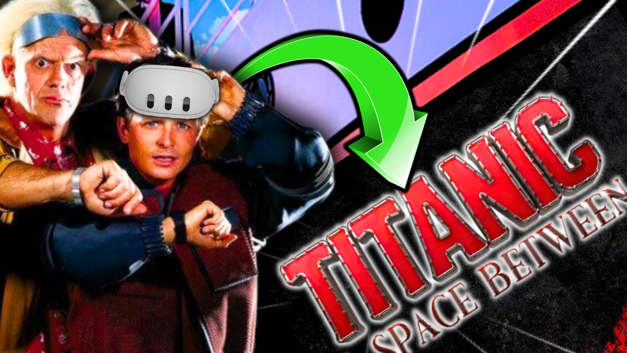 SE les HA IDO la OLLA con TITANIC a SPACE BETWEEN para META QUEST 3